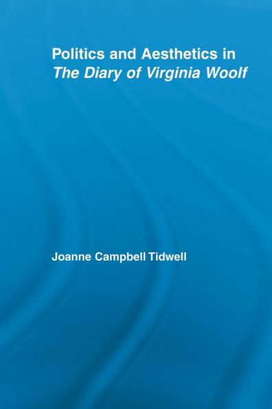 Politics and Aesthetics The Diary of Virginia Woolf