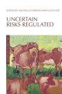 Uncertain Risks Regulated