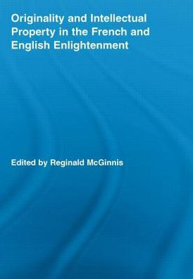 Originality and Intellectual Property the French English Enlightenment