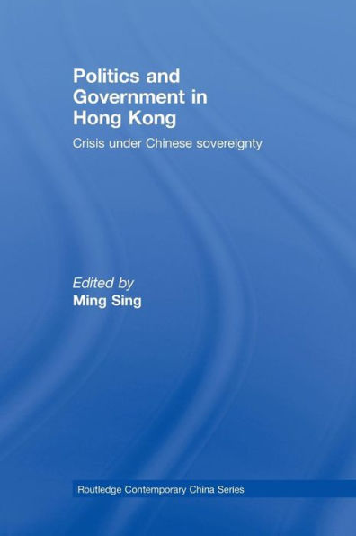 Politics and Government Hong Kong: Crisis under Chinese sovereignty