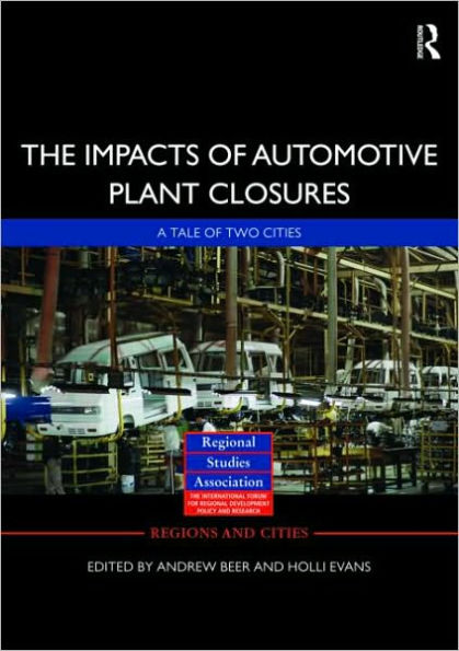 The Impacts of Automotive Plant Closure: A Tale of Two Cities / Edition 1