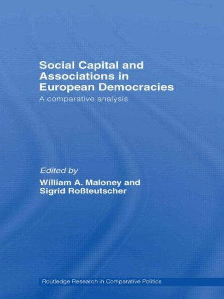 Social Capital and Associations European Democracies: A Comparative Analysis