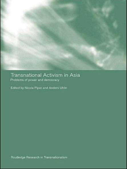 Transnational Activism Asia: Problems of Power and Democracy