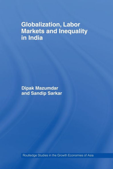 Globalization, Labour Markets and Inequality in India