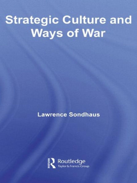 Strategic Culture and Ways of War