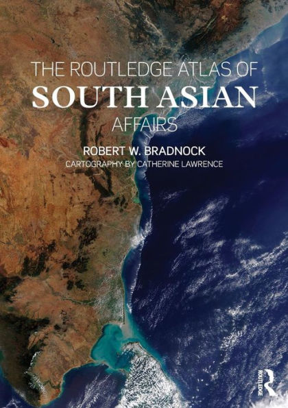 The Routledge Atlas of South Asian Affairs / Edition 1