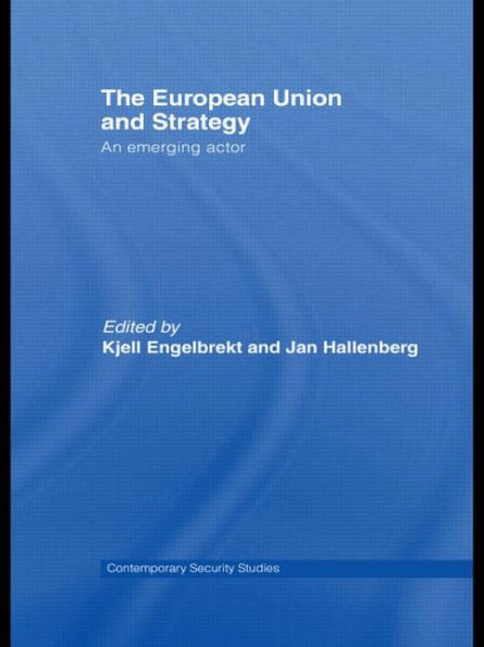 European Union and Strategy: An Emerging Actor