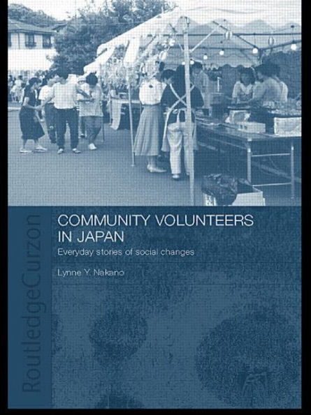 Community Volunteers in Japan: Everyday stories of social change / Edition 1