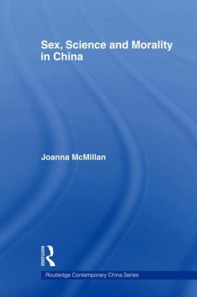 Sex, Science and Morality in China / Edition 1