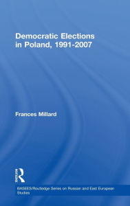 Title: Democratic Elections in Poland, 1991-2007, Author: Frances Millard