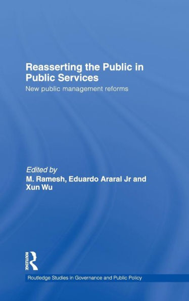 Reasserting the Public in Public Services: New Public Management Reforms / Edition 1