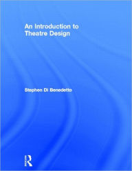 Title: An Introduction to Theatre Design, Author: Stephen Di Benedetto