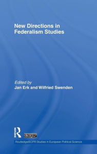 Title: New Directions in Federalism Studies, Author: Jan Erk