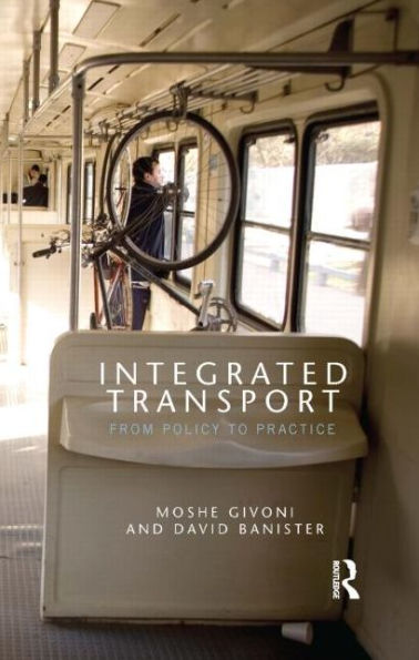 Integrated Transport: From Policy to Practice / Edition 1