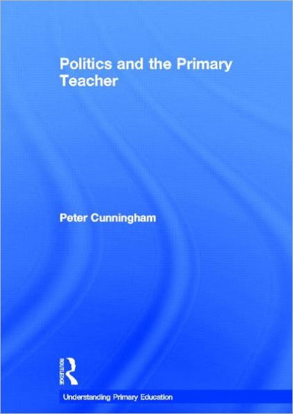 Politics and the Primary Teacher