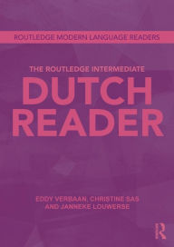 Title: The Routledge Intermediate Dutch Reader, Author: Eddy Verbaan