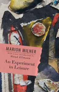 Title: An Experiment in Leisure, Author: Marion Milner