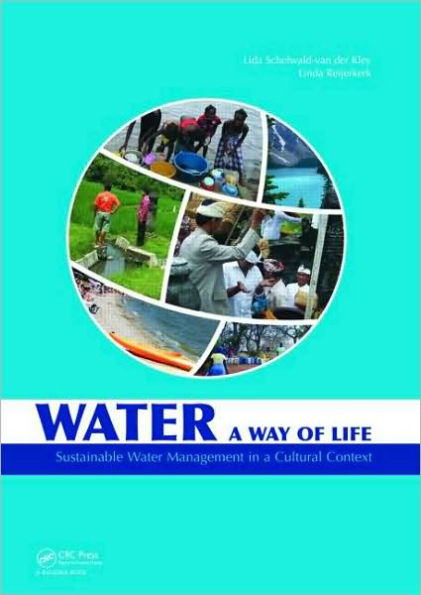 Water: A way of life: Sustainable water management in a cultural context / Edition 1