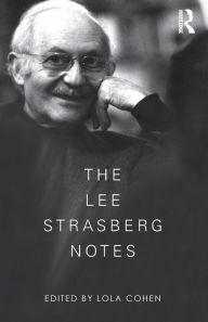 Title: The Lee Strasberg Notes / Edition 1, Author: Lola Cohen