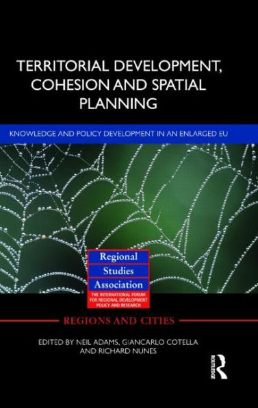 Territorial Development, Cohesion and Spatial Planning: Building on EU Enlargement / Edition 1