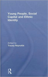 Title: Young People, Social Capital and Ethnic Identity, Author: Tracey Reynolds