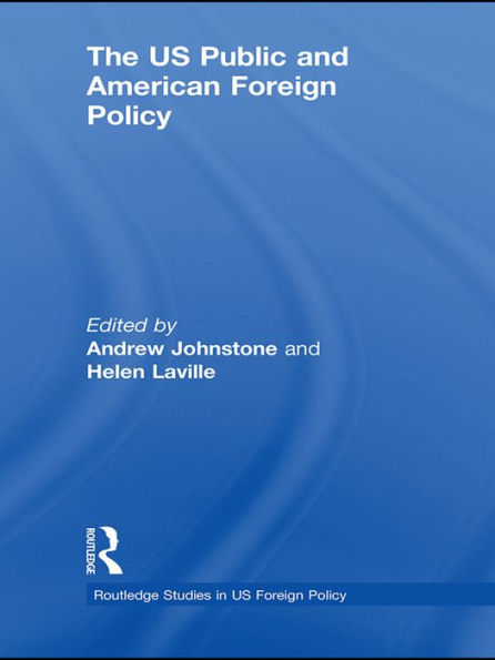 The US Public and American Foreign Policy / Edition 1