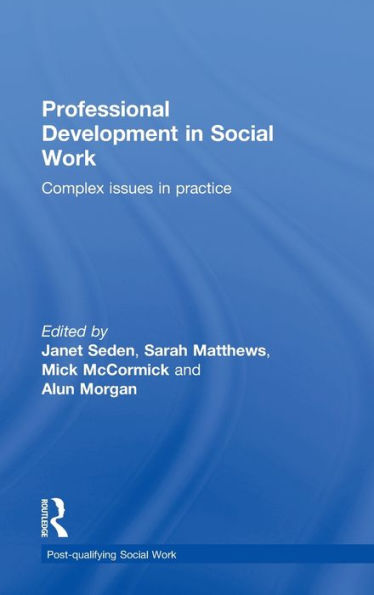 Professional Development in Social Work: Complex Issues in Practice