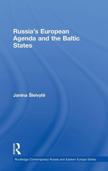 Russia's European Agenda and the Baltic States / Edition 1