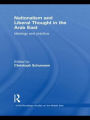 Nationalism and Liberal Thought in the Arab East: Ideology and Practice / Edition 1