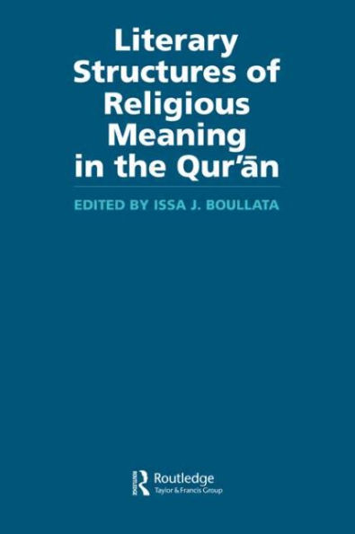 Literary Structures of Religious Meaning in the Qu'ran