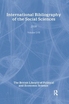 IBSS: Political Science: 2008 Vol.57: International Bibliography of the Social Sciences / Edition 1