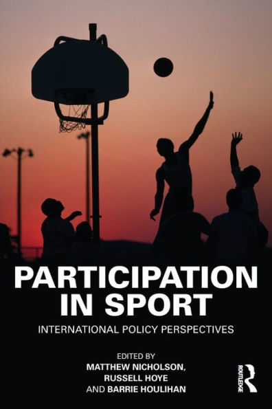 Participation in Sport: International Policy Perspectives / Edition 1