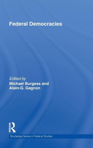 Title: Federal Democracies / Edition 1, Author: Michael Burgess