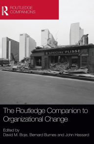 Title: The Routledge Companion to Organizational Change / Edition 1, Author: David Boje