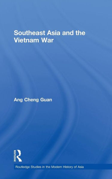 Southeast Asia and the Vietnam War / Edition 1