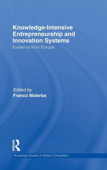 Knowledge Intensive Entrepreneurship and Innovation Systems: Evidence from Europe / Edition 1