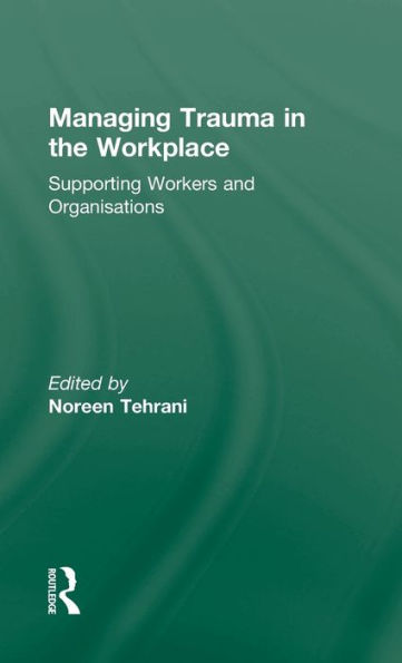 Managing Trauma the Workplace: Supporting Workers and Organisations