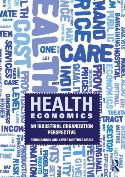 Health Economics: An Industrial Organization Perspective / Edition 1