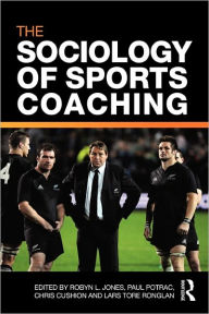 Title: The Sociology of Sports Coaching, Author: Robyn L. Jones