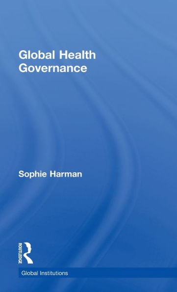 Global Health Governance / Edition 1