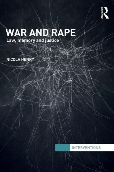 War and Rape: Law, Memory and Justice / Edition 1