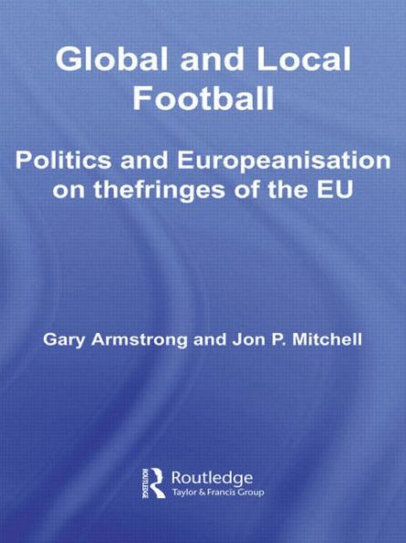 Global and Local Football: Politics Europeanization on the fringes of EU