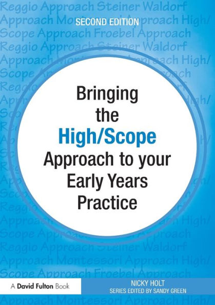 Bringing the High Scope Approach to your Early Years Practice