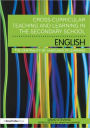 Cross-Curricular Teaching and Learning in the Secondary School ... English: The Centrality of Language in Learning