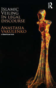 Title: Islamic Veiling in Legal Discourse, Author: Anastasia Vakulenko