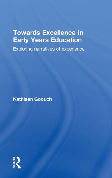 Towards Excellence Early Years Education: Exploring narratives of experience