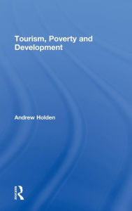 Title: Tourism, Poverty and Development, Author: Andrew Holden