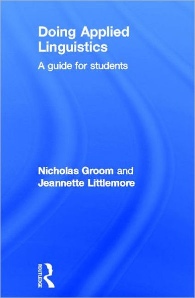 Doing Applied Linguistics: A guide for students