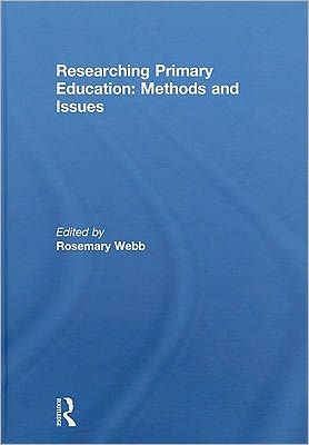 Researching Primary Education: Methods and Issues / Edition 1