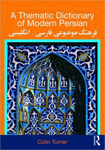 A Thematic Dictionary of Modern Persian / Edition 1